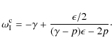 \begin{displaymath}%
\omega_{\rm I}^{\rm c} = -\gamma + \frac{\epsilon/2}{(\gamma-p)\epsilon-2p}\cdot
\end{displaymath}