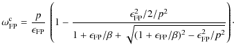 $\displaystyle %
\omega^{\rm c}_{\rm FP}= \frac{p}{\epsilon_{\rm FP}}
~\left(1-\...
...eta+\sqrt{(1+\epsilon_{\rm FP}/\beta)^2-\epsilon_{\rm FP}^2/p^2} } \right)\cdot$