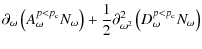 $\displaystyle \partial_\omega\left( A^{p<p_{\rm c}}_\omega N_\omega \right) +\frac{1}{2} \partial^2_{\omega^2} \left(D_\omega^{p<p_{\rm c}} N_\omega \right)$