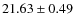$21.63 \pm 0.49$