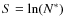$S = \ln (N^*)$