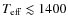 $T_{\rm eff}\lesssim 1400$