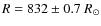 $R=832\pm0.7~{R}_{\odot}$