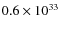 $0.6\times 10^{33}$