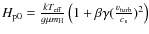 $H_{\rm p0}= \frac{kT_{\rm {eff}}}{g\mu m_{\rm {H}}}\left(1+\beta\gamma(\frac{v_{\rm {turb}}}{c_{\rm s}})^2\right)$