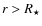 $r>R_{\star}$