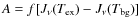 $A=f[J_\nu(T_{\rm ex})-J_\nu(T_{\rm bg})]$