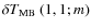 $\delta T_{\rm MB}~(1,1;m)$