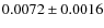 $0.0072\pm0.0016$