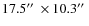 $17.5\hbox{$^{\prime\prime}$ }\times 10.3\hbox{$^{\prime\prime}$ }$