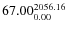 $\rm 67.00 {_{ 0.00}^{ 2056.16}}$
