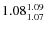 $\rm 1.08 {_{1.07}^{1.09}}$