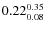 $\rm0.22 {_{ 0.08}^{ 0.35}}$