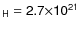 $\sf {_H}=2.7\sf {\times}
10\sf {^{21}}$