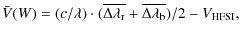 $\displaystyle %
\bar{V}(W) = (c/\lambda)\cdot(\overline{\Delta\lambda_{\rm r}}+\overline{\Delta\lambda_{\rm b}})/2 - V_{\rm HFSI},$