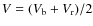 $V=(V_{\rm b}+V_{\rm r})/2$