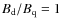 $B_{\rm d}/B_{\rm q}=1$