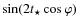 $ \sin (2
t_{\star} \cos \varphi) $
