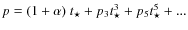 $
p=(1+\alpha)~ t_{\star}+ p_{3} t_{\star}^{3}+p_{5} t_{\star}^{5}+...$