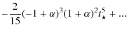 $\displaystyle -\frac{2}{15} (-1+\alpha)^{3} (1+\alpha)^{2} t_{\star}^{5}+...$