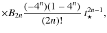 $\displaystyle \times B_{2n}{ \frac{(-4^{n})(1-4^{n})}{(2 n)!}}~t_{\star}^{2n-1},$