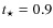 $t_{\star }=0.9$
