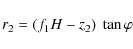 \begin{displaymath}
r_{2}=({f}_{1} {H}-z_{2})~\tan \varphi
\end{displaymath}