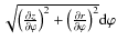 $\sqrt{\left (\frac{\partial z}{\partial \varphi}\right)^2+
\left (\frac{\partial r}{\partial \varphi}\right)^2}
{\rm d}\varphi$