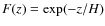 $F(z)= \exp(-z/{H})$