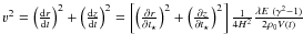 ${v}^{2}=\left(\frac{{\rm d}r}{{\rm d}t}\right)
^{2}+\left(\frac{{\rm d}z}{{\rm ...
...\right] \frac{1}{4 {H}^2}
\frac{\lambda
{E}~ (\gamma^2 -1)}{2 \rho_{0} V(t) }$