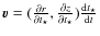 $\vec{{v}}= (\frac{\partial r }{\partial t_{\star}},
\frac{\partial z } {\partial t_{\star}})\frac{{\rm d}t_{\star}}{{\rm d}t} $