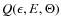 $Q(\epsilon,E,\Theta)$