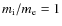 $m_{\rm i}/m_{\rm e} = 1$