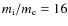 $m_{\rm i}/m_{\rm e} = 16$