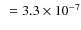 $~= 3.3 \times 10^{-7}$