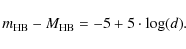 \begin{displaymath}%
m_{\rm HB}-M_{\rm HB}=-5+5\cdot \log(d).
\end{displaymath}