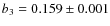 $b_3=0.159 \pm 0.001$