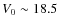 $V_0\sim 18.5$