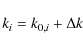 \begin{displaymath}%
k_i=k_{0,i}+\Delta k
\end{displaymath}