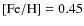 ${\rm [Fe/H]}=0.45$