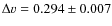$\Delta v = 0.294\pm 0.007$