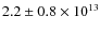 $2.2\pm0.8\times 10^{13}$