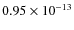 $0.95 \times 10^{-13}$