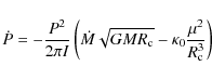 \begin{displaymath}\dot P = -\frac{P^2}{2\pi I}\left(\dot M\sqrt{GMR_{\rm c}} - \kappa_0\frac{\mu^2}{R^3_{\rm c}}\right)
\end{displaymath}