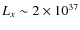 $L_x\sim 2 \times 10^{37}$
