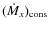 $(\dot M_x)_{\rm cons}$