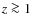 $z \ga 1$