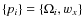 $\{p_i\}=\{\Omega_i,w_{{x}}\}$