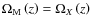 $\Omega_{{\rm M}}\left(z\right)=\Omega_X\left(z\right)$