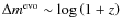 $\Delta m^{{\rm evo}}\sim\log\left(1+z\right)$